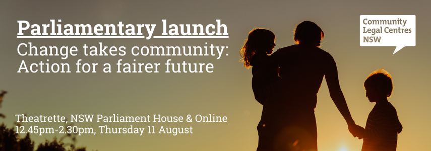 Parliamentary launch: Change takes community: action for a fairer future.
