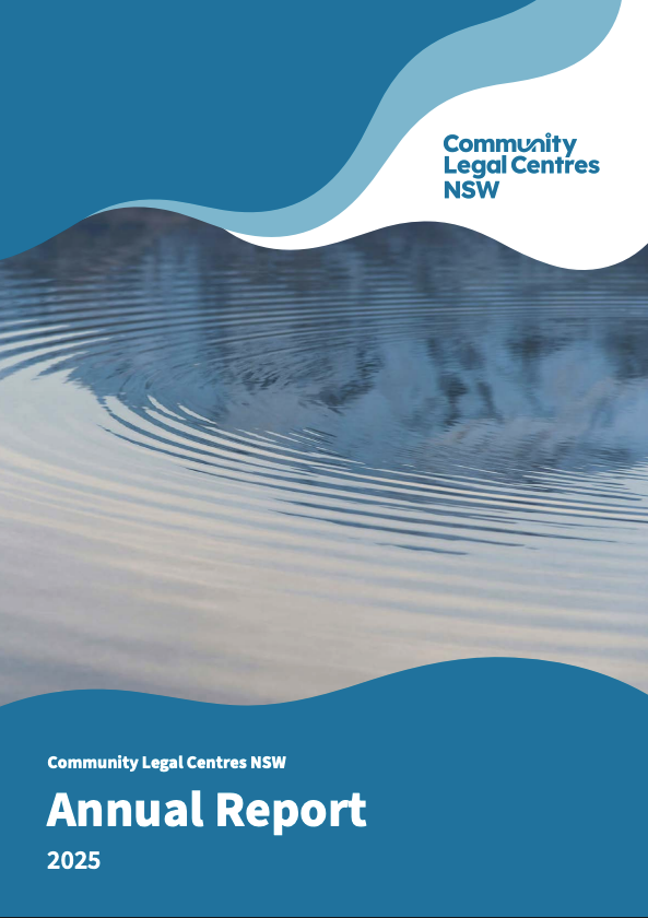 Report cover: Blue wave shapes with the new Community Legal Centres NSW logo and a photo of gentle ripples on the surface of a lake. Text reads 'Community Legal Centres NSW Annual Report 2025'. 